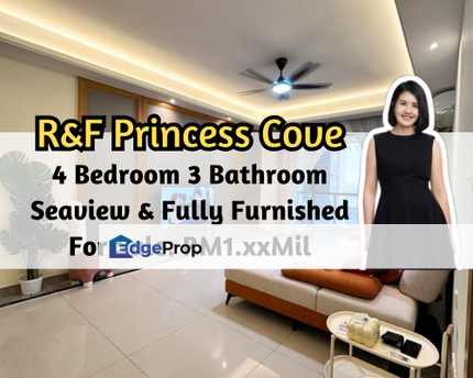 R&F Princess Cove Phase 2 - Seine Region, Johor Bahru, Johor, ROI 3.8%, Seaview, Fully Furnished, 4 Bedroom, Johor, Johor Bahru