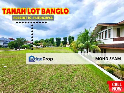 TERMURAH ! - BANGLO LOT ( TANAH ) + ( 5,834 Sft ) Presint 10 PUTRAJAYA, Putrajaya, Putrajaya